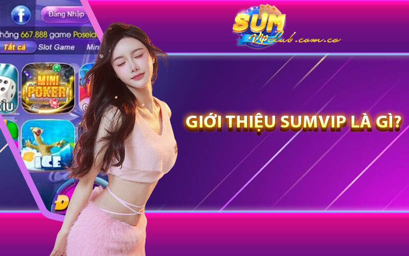 Giới Thiệu Sumvip